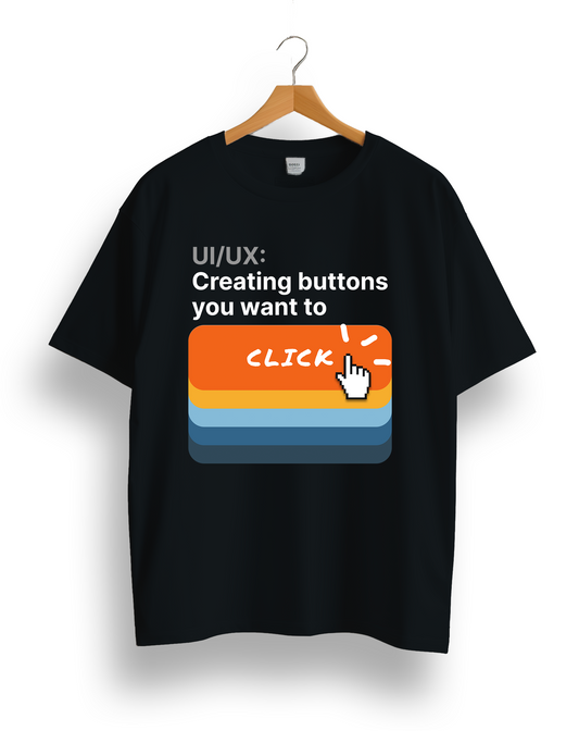 Buttons you want to click | Unisex UX Design Tshirt