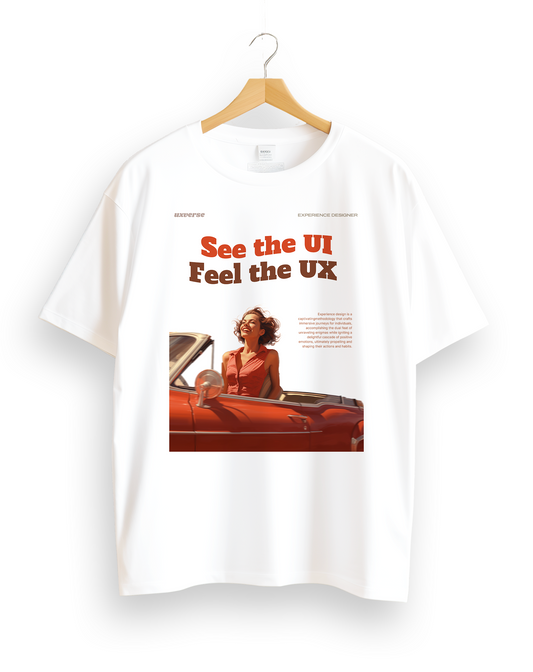 See the UI, feel the UX | Unisex UX Design Tshirt